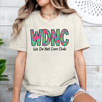 WDNC - We Do Not Care Club Shirt, Perimenopause Women T-Shirt, Menopause Attitude Shirt, Funny Aging, Full Colors, Full Sizes...
