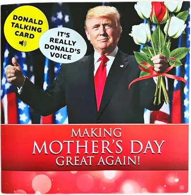 Talking Trump Mothers Day Card - Authentic Voice Recording, Holiday Greeting from Presidential Collection, Perfect for Mom & ...