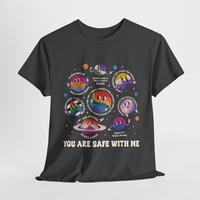 You Are Safe With Me- LGBTQIA+ Ally T-shirt