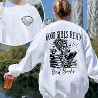 Good Girls Read Bad Books Sweatshirt, Sarcastic Book Club Tee, Dark Romance Merch, Bookish Shirt for Smut Readers, Spread Tho...