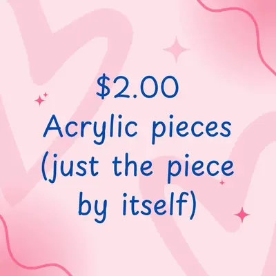 $2 Acrylic Piece (just the piece)-PICK ON LIVE