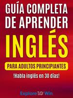 GuĂa completa de aprender inglĂ©s para adultos principiantes: !Habla inglĂ©s en 30 dĂas!