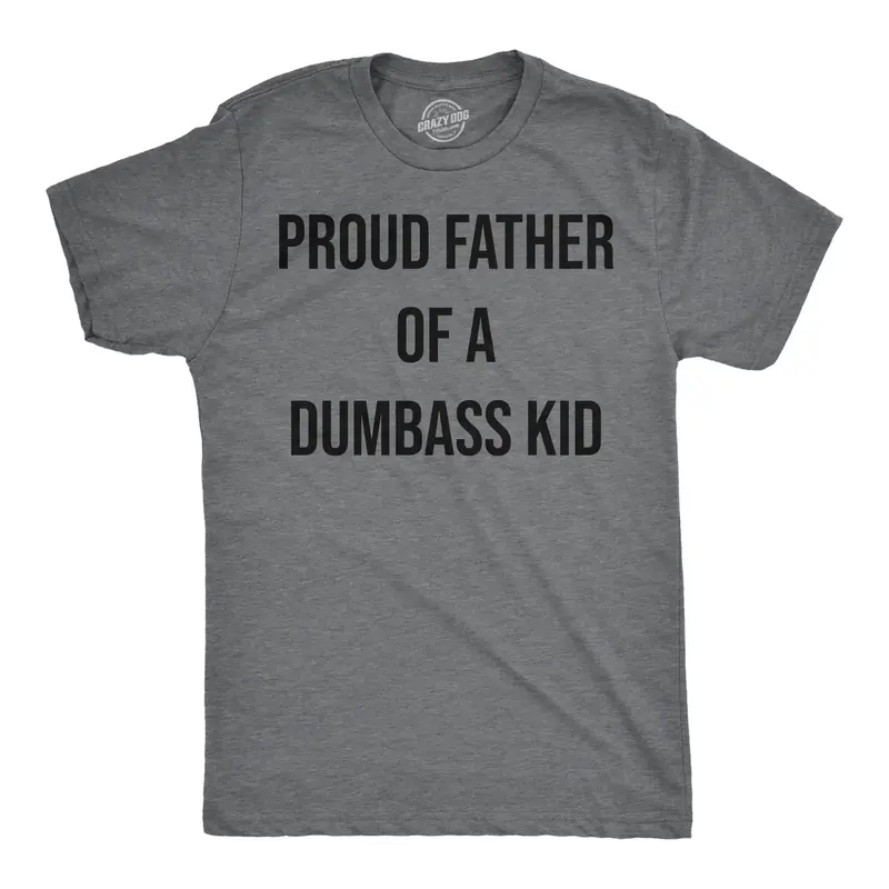 Mens Funny T Shirts Proud Father Of A Dumbass Kid Sarcastic Dad Tee for Men Mens Funny T Shirts Cool Vintage Fashion T-Shirt ...