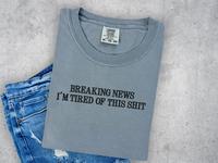 Breaking News Embroidered Comfort Colors Shirt