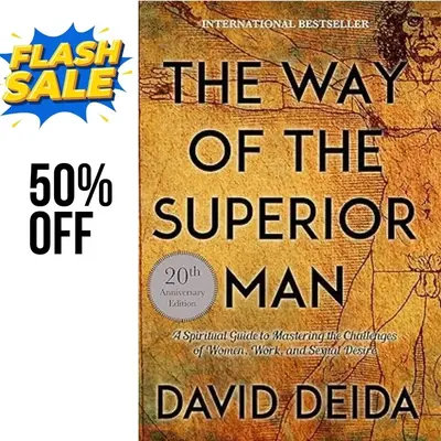The Way of the Superior Man: A Spiritual Guide to Mastering the Challenges of Women, Work, and Sexual Desire (20th Anniversar...