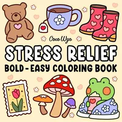 Stress Relief: Coloring Book for Adults and Kids, Bold and Easy, Simple and Big Designs for Relaxation Featuring Animals, Lan...