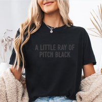 A Little ray of Pitch Black Sweatshirt Sarcasm shirt Funny gift for friend Birthday Halloween Shirt Dark Humor Women's Shirts...