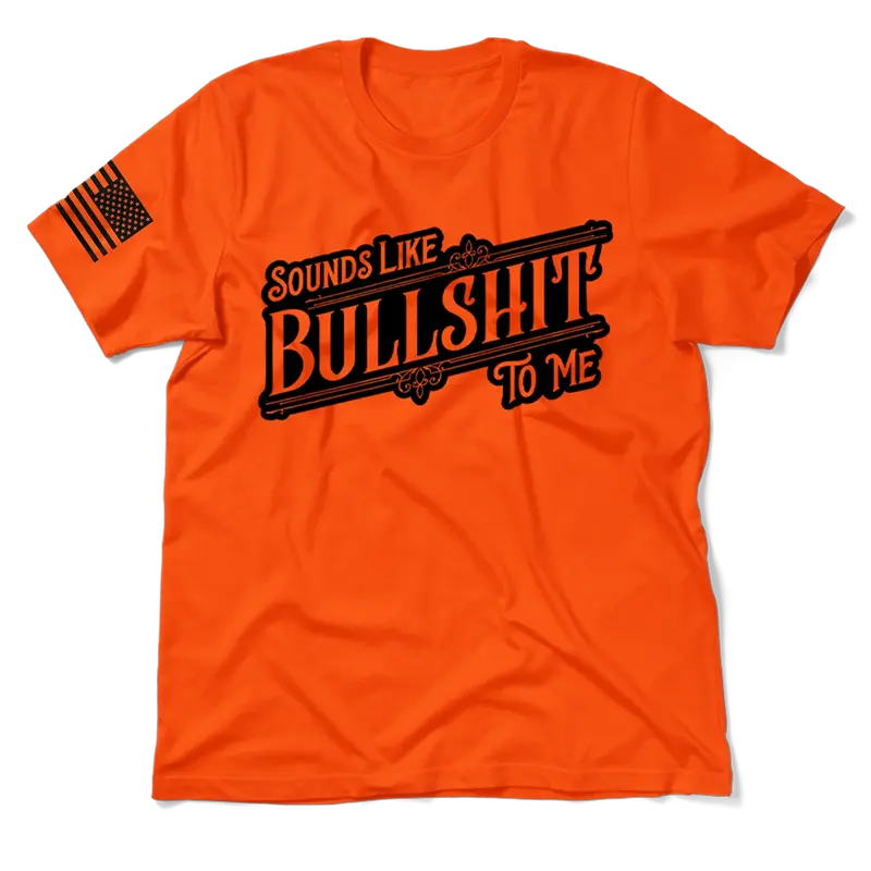Sounds Like BS - Safety Orange Hi-Vis T-Shirt