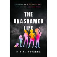 The Unashamed Life: God Found Me in the Pit of Hell, But He Didn't Leave Me There (signed paperback copy + custom bookmark + ...