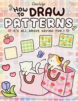 How to Draw Patterns: Easy and Fun Step-by-Step Guide for Unique Creations Paperback by [Author's Name]