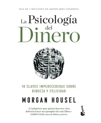 La psicologĂa del dinero: 18 claves imperecederas sobre riqueza y felicidad / The Psychology of Money (Spanish Edition) happ...