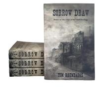 Sorrow Draw: A Dark Apocalyptic Western Signed Book by Tim Brumbaugh