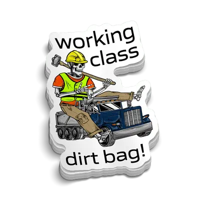 Working Class Dirt Bag - Hard Hat Decal