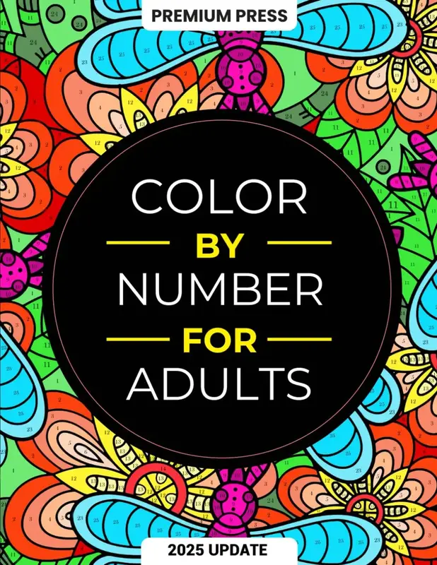 Color By Number For Adults: 75 Beautiful Pictures Designed For Fun, Adult Relaxation & Stress Relief Coloring For Hours On En...