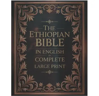The Ethiopian Bible in English Complete Large Print Unabridged Edition with Apocrypha Orthodox Tewahedo Church Books & Ethiop...