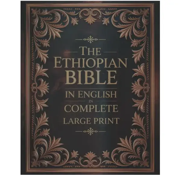 The Ethiopian Bible in English Complete Large Print Unabridged Edition with Apocrypha Orthodox Tewahedo Church Books & Ethiop...