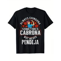Custom Always Chingona, Sometimes Cabrona, But Never Pendeja Prints Trendy Fashion Best Gift Choice Birthday Gifts Comfortabl...