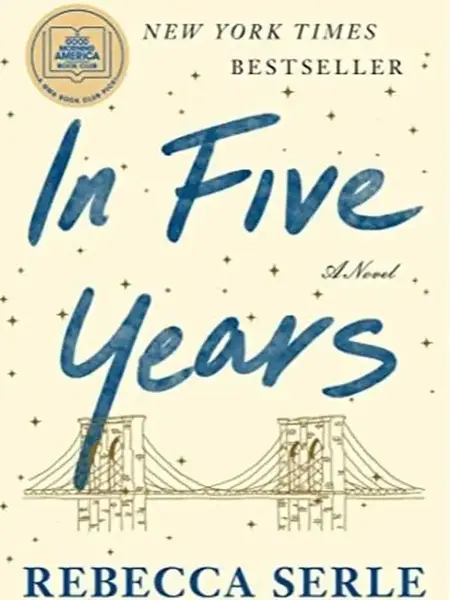 In Five Years: A Novel - Paperback By Serle, Rebecca