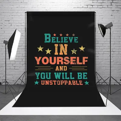 Believe Yourself Will Be Unstoppable Slogan Backdrop