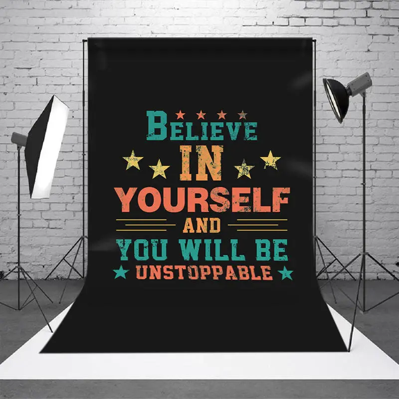 Believe Yourself Will Be Unstoppable Slogan Backdrop