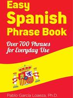 Easy Spanish Phrase Book NEW EDITION: Over 700 Phrases for Everyday Use (Dover Language Guides Spanish) Paperback – March 2...