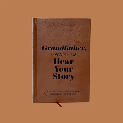 Grandfather, I Want to Hear Your Story Heirloom Collection Edition Journal Hardback Special Edition Leather Elegant Prompts