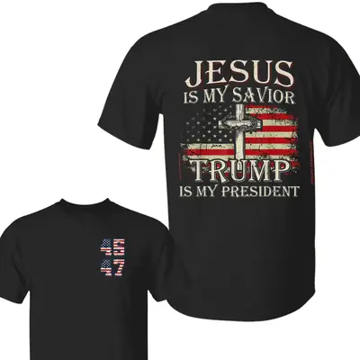 Jesus Is My Savior Trump Is My President Shirt, Trump 45 47 Shirt, Make American Great Again, Gift for Trump Supporter, Elect...
