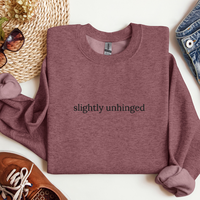 Slightly Unhinged Embroidered Sweatshirt – Funny Relatable Crewneck, Sarcastic Hoodie, Oversized Comfy Pullover, Aesthetic ...