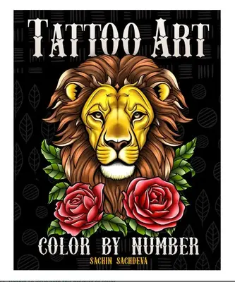 Coloring Book for Adults - Tattoo Art Color by Number with Animals, Flowers, Fantasy, Sea Creatures and Skull for Stress - Mo...