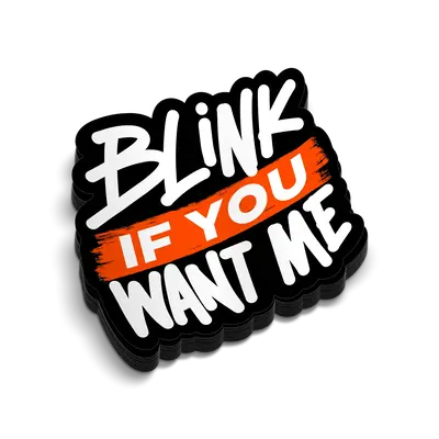 Blink You Want Me - Hard Hat Decal