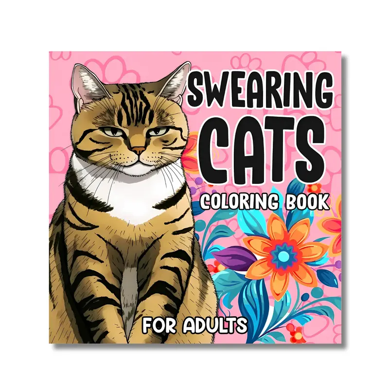 Swearing Cats Coloring Book for Adults: Funny Kitty Memes Coloring Pages for Adult Relaxation and Stress Relief stress-free c...