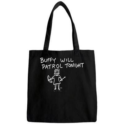Buffy The Vampire Slayer Buffy Will Patrol Tonight Bags