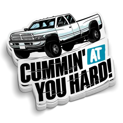Cummin At You Hard - Hard Hat Decal