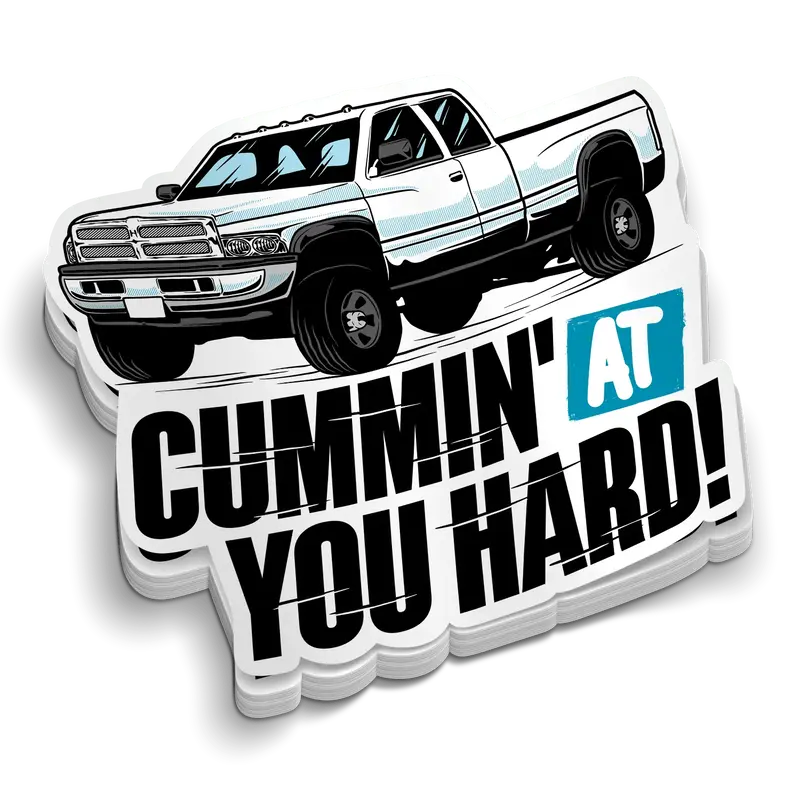 Cummin At You Hard -  Hard Hat Decal