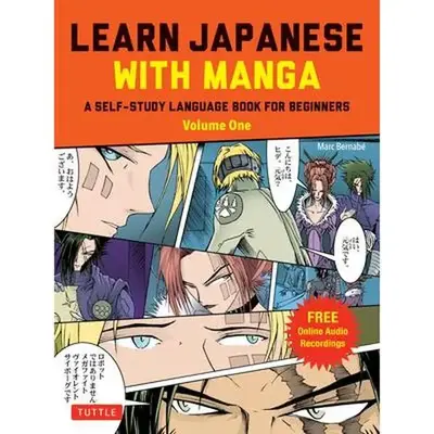 Learn Japanese with Manga Volume One: A Self-Study Language Book for Beginners - Learn to Read, Write and Speak Japanese with...
