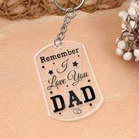 Remember I Love You Dad Acrylic Keychain, Gift for Dad from Daughter Son, Father’s Day Gift