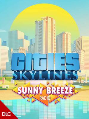 Cities Skylines - Sunny Breeze Radio DLC | Steam