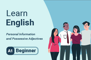 Learn English: Personal Information and Possessive Adjectives