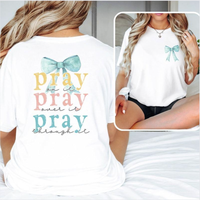 Pray Bow 2 sided printing T-shirt, Pray on it, over it, through it Shirt, Bible Verse Shirt, Cross Outfit, Faith Clothing, Je...