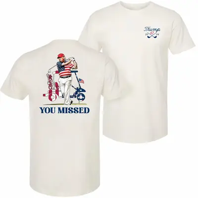 President Donald Trump 2024 Golf You Missed T-shirt - 2 Side - From Classic To Bright - Styles For Every Occasion - Limited E...