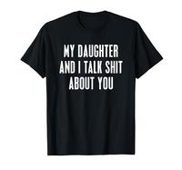 My Daughter and I Talk Shit About You Funny Gift For Mom Dad Women's Graphic Tees Crewneck Short Classic Casual Unisex Tshirt...