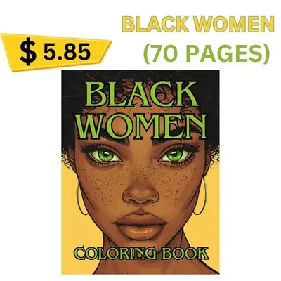Mother’s Day Gift:  Black Women Coloring Book for Adults – 34 Beautiful Portraits of Stunning Black Beauties, Empowering ...