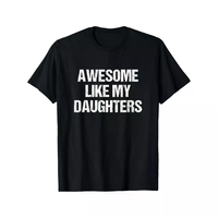 100% Cotton Father's Day Gift Awesome Like My Daughters Mom Dad Mother's Day Father's Day T-Shirt Graphic Graphic Tees Breath...