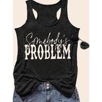 Somebody's Problem Women's Tank Top - Soft Polyester Sleeveless Vest, Black with White Lettering, Casual Summer Tee for Casua...