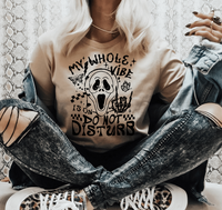 RTS My whole vibe is on do not disturb SINGLE COLOR BLACK sceam Screen Print transfers size ADULT 10x12.   13-F