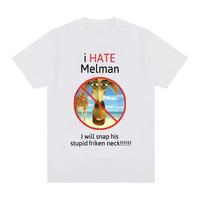 I Hate Melman Meme T Shirt I Will Snap His Stupid Friken Neck Funny Tshirt Men Women Casual Cotton Oversized T Shirts Streetw...