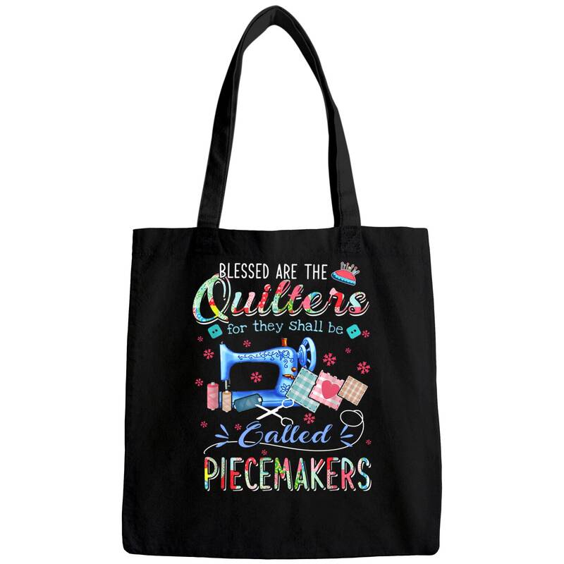 Blessed Gif Bags Quilting Blessed Are The Quilters Called Piecemakers