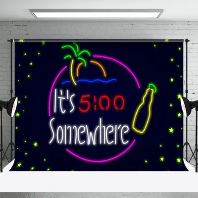 Neon Its 5 Oclock Somewhere Dance Party Backdrop - Aperturee
