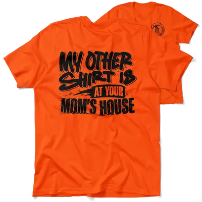Your Mom's House - Safety T-Shirt