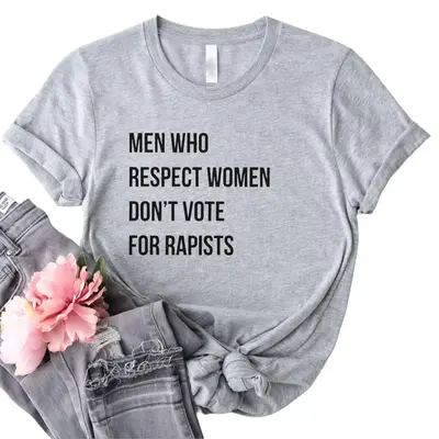 Men Who Respect Women Don't Vote for Shirt, Anti Trump Tshirt - Sweatshirt - Hoodie, Feminist Shirt, Women's Right, Unisex Co...